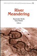 River Meandering - Parker, Gary, and Ikeda, Syunsuke