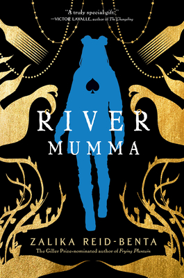 River Mumma: A Breathtaking Fantasy Novel Brimming with Magical Realism - Reid-Benta, Zalika