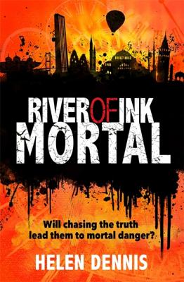 River of Ink: Mortal: Book 3 - Dennis, Helen