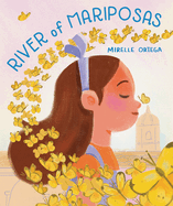 River of Mariposas: A Picture Book