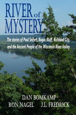 River of Mystery - Fredrick, J L, and Nagel, Ron, and Bomkamp, Dan