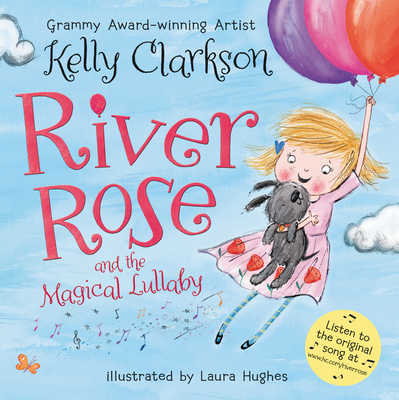 River Rose and the Magical Lullaby - Clarkson, Kelly