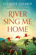 River Sing Me Home: A soaring, heartstopping novel of a mother's journey to find her children