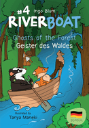 Riverboat: Ghosts of the Forest - Geister des Waldes: Bilingual Children's Picture Book English German