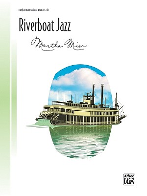 Riverboat Jazz: Sheet - Mier, Martha (Composer)