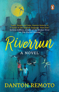 Riverrun: Global Debut by One of Asia's Best Writers Danton Remoto, an Lgbt Literary-Fiction Book Written Like a Memoir