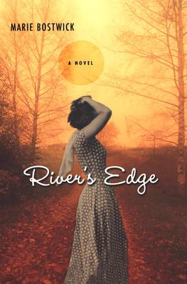River's Edge - Bostwick, Marie