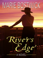 River's Edge - Bostwick, Marie