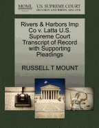 Rivers & Harbors Imp Co V. Latta U.S. Supreme Court Transcript of Record with Supporting Pleadings