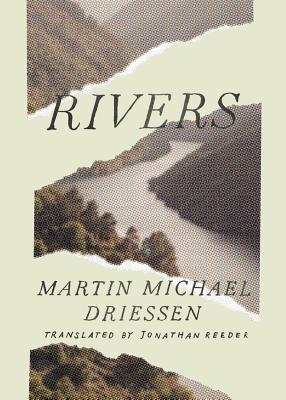 Rivers - Driessen, Martin Michael, and Reeder, Jonathan (Translated by)