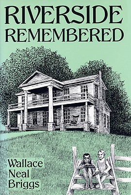 Riverside Remembered - Briggs, Wallace Neal