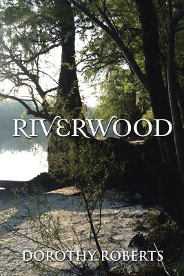Riverwood - Roberts, Dorothy