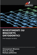 Rivestimenti Su Brackets Ortodontici