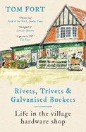 Rivets, Trivets and Galvanised Buckets: Life in the village hardware shop