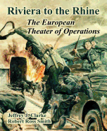 Riviera to the Rhine: The European Theater of Operations