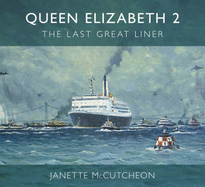 RMS Queen Elizabeth 2: The Last Great Liner