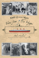 RMS Queen Mary: Voices from Her Voyages