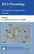 RNA Processing: A Practical Approachvolume I