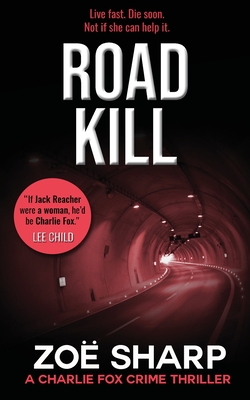 ROAD KILL: #05 - Sharp, Zoe