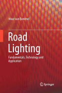 Road Lighting: Fundamentals, Technology and Application