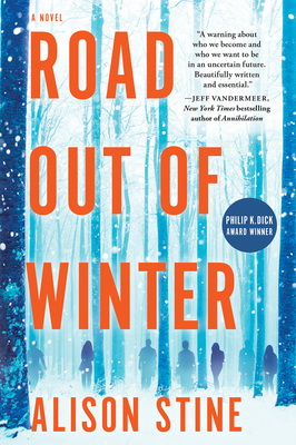 Road Out of Winter: An Apocalyptic Thriller (Original) - Stine, Alison