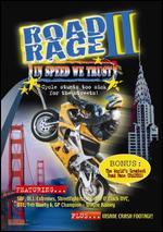 Road Rage II: In Speed We Trust