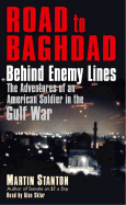 Road to Baghdad: Behind Enemy Lines: The Adventures of an American Soldier in the Gulf War
