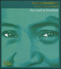 Road to Freedom: Live - Barbara Hendricks & Her Blues Band