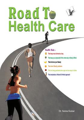 Road to Health Care - Kumar, Seema