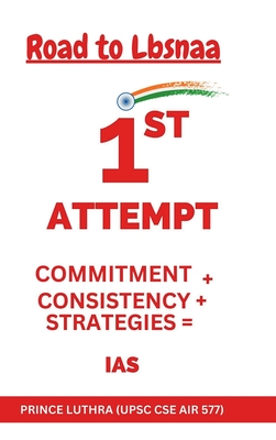 Road to LBSNAA: 1st Attempt - Prince Luthra (Upsc Cse Air 577)