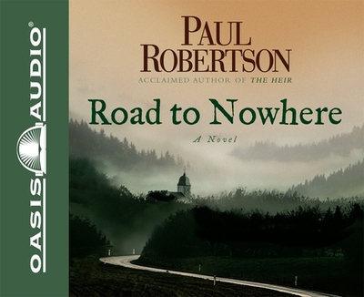 Road to Nowhere - Robertson, Paul, and Whalen, Greg (Narrator)