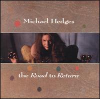 Road to Return - Michael Hedges