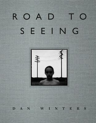 Road to Seeing - Winters, Dan