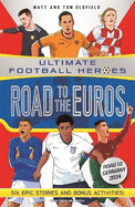 Road to the Euros (Ultimate Football Heroes): Collect them all!: Collect them all!