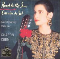 Road to the Sun: Latin Romances for Guitar - Sharon Isbin