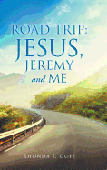 Road Trip: Jesus, Jeremy and Me