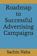 Roadmap to Successful Advertising Campaigns