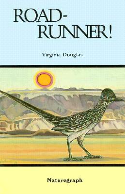 Roadrunner!: And His Cuckoo Cousin - Douglas, Virginia