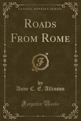 Roads from Rome (Classic Reprint) - Tab Books