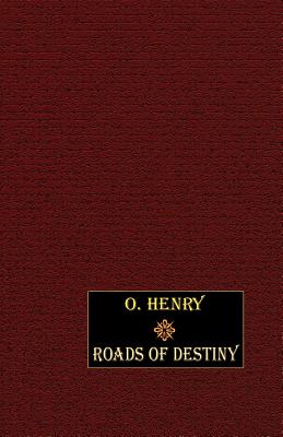 Roads of Destiny - Henry, O