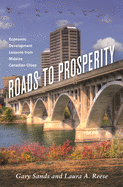 Roads to Prosperity: Economic Development Lessons from Midsize Canadian Cities
