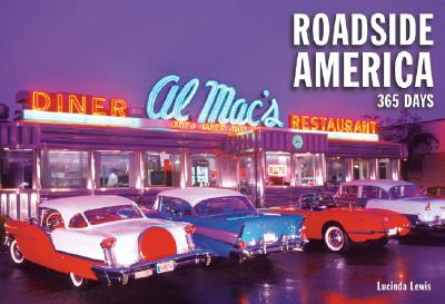 Roadside America: 365 Days - Lewis, Lucinda