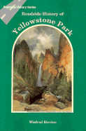 Roadside History of Yellowstone Park