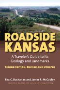 Roadside Kansas: A Traveler's Guide to Its Geology and Landmarks?second Edition, Revised and Updated