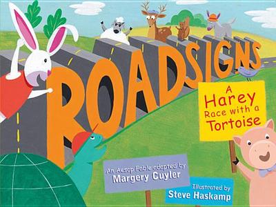 Roadsigns: A Harey Race with a Tortoise - Cuyler, Margery