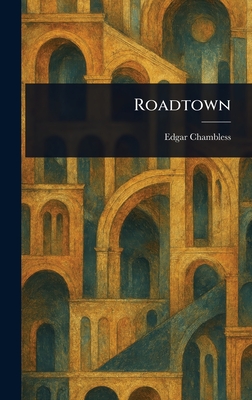 Roadtown - Chambless, Edgar