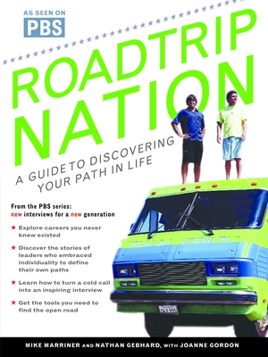 Roadtrip Nation: A Guide to Discovering Your Path in Life - Marriner, Mike, and Gebhard, Nathan, and Gordon, Joanne