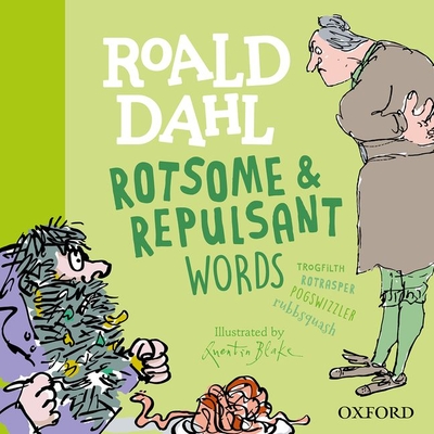 Roald Dahl Rotsome and Repulsant Words - Rennie, Susan, and Dahl, Roald
