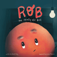 Rob, the Really Old Ball