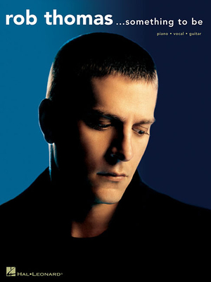 Rob Thomas - Something to Be - Thomas, Rob